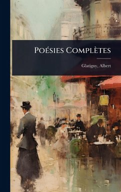 PoÃ(c)sies Complètes - Glatigny, Albert Alexandre