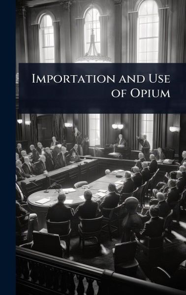 Importation and Use of Opium Importation and Use of Opium