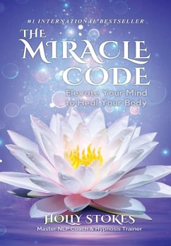 The Miracle Code - Stokes, Holly