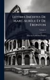 Lettres InÃ(c)dites De Marc Aurèle Et De Fronton Lettres InÃ(c)dites De Marc Aurèle Et De Fronton