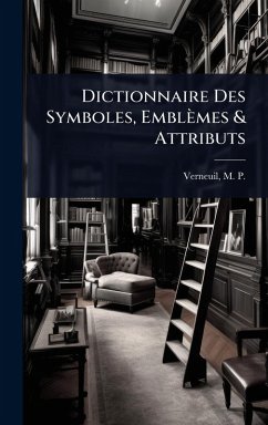 Cover Dictionnaire Des Symboles, EmblÃ¨mes & Attributs