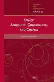 Other: Ambiguity, Constraints, and Change