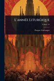 L'annÃ(c)e Liturgique L'annÃ(c)e Liturgique