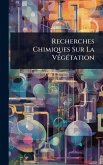 Recherches Chimiques Sur La VÃ(c)gÃ(c)tation