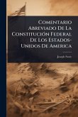 Comentario Abreviado De La ConstituciÃ3n Federal De Los Estados-Unidos De America Comentario Abreviado De La ConstituciÃ3n Federal De Los Estados-Unidos De America