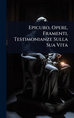Cover Epicuro, Opere, Framenti, Testimonianze Sulla Sua Vita