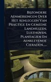 Bijzondere Aenmerkingen Over Het Aenleggen Van Pragtige En Gemeene Landhuizen, Lusthoven, Plantagien En Aenklevende Cieraden...... Bijzondere Aenmerkingen Over Het Aenleggen Van Pragtige En Gemeene Landhuizen, Lusthoven, Plantagien En Aenklevende Cieraden......