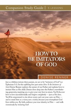 How To Be Imitators of God Study Guide - Renner, Denise