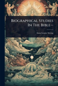 Cover Biographical Studies In The Bible--