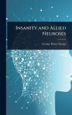 Insanity and Allied Neuroses Insanity and Allied Neuroses
