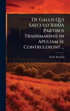 Cover De Gallis Qui Saeculo Xiii0A Partibus Transmarinis in Apuliam Se Contrulerunt ...