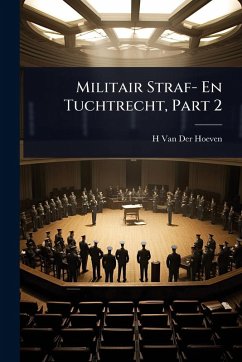 Militair Straf- En Tuchtrecht, Part 2 - Hoeven, H van der