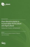 Plant Biostimulants in Sustainable Horticulture and Agriculture Plant Biostimulants in Sustainable Horticulture and Agriculture