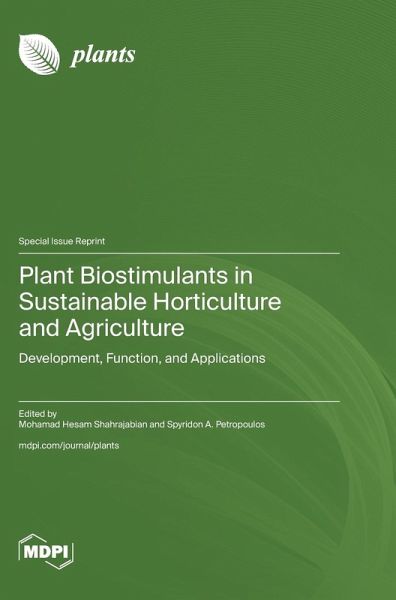 Plant Biostimulants in Sustainable Horticulture and Agriculture