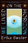 We Lived on the Horizon