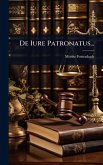 De Iure Patronatus...