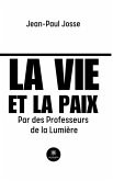La vie et la paix La vie et la paix