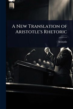 Cover A New Translation of Aristotle's Rhetoric