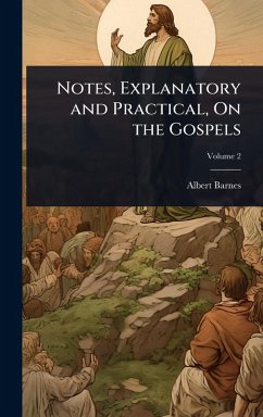 Cover Notes, Explanatory and Practical, On the Gospels