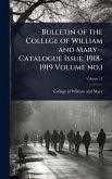 Bulletin of the College of William and Mary--Catalogue Issue, 1918-1919 Volume no.1