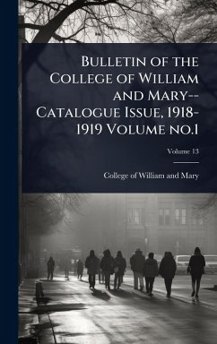 Cover Bulletin of the College of William and Mary--Catalogue Issue, 1918-1919 Volume no.1