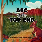 ABC of the Top End ABC of the Top End