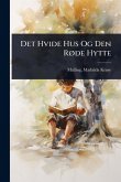 Det Hvide Hus Og Den RÃ, de Hytte