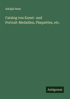 Catalog von Kunst- und Portrait-Medaillen, Plaquettes, etc. Cover Catalog von Kunst- und Portrait-Medaillen, Plaquettes, etc.