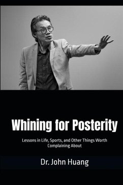 Whining for Posterity - Huang Whining for Posterity - Huang