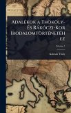AdalÃ(c)kok a Thököly- Ã&#137;s RàkÃ3czi-Kor IrodalomtörtÃ(c)netÃ(c)hez