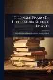 Giornale Pisano Di Letteratura Scienze Ed Arti