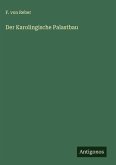 Der Karolingische Palastbau Der Karolingische Palastbau