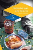 Detective que oye boleros
