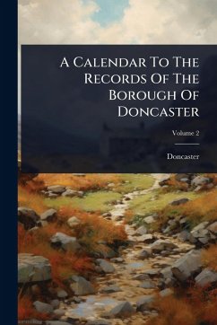 Cover A Calendar To The Records Of The Borough Of Doncaster