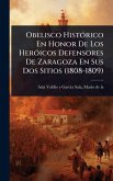 Obelisco HistÃ3rico En Honor De Los HerÃ3icos Defensores De Zaragoza En Sus Dos Sitios (1808-1809)