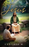 At The Feet of Jesus