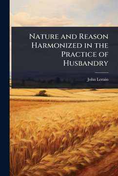 Cover Nature and Reason Harmonized in the Practice of Husbandry