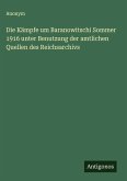 Die Kämpfe um Baranowitschi Sommer 1916 unter Benutzung der amtlichen Quellen des Reichsarchivs Die Kämpfe um Baranowitschi Sommer 1916 unter Benutzung der amtlichen Quellen des Reichsarchivs