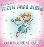 Adventures Of Tooth Fairy Jessie Adventures Of Tooth Fairy Jessie