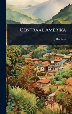 Centraal Amerika - Haefkens, J.