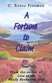 A Fortune to Claim A Fortune to Claim
