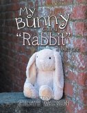 My Bunny Called "Rabbit"