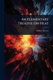 An Elementary Treatise On Heat An Elementary Treatise On Heat
