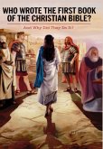 Who Wrote the First Book of the Christian Bible? Who Wrote the First Book of the Christian Bible?