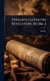 Epsilon's Letter On Revelation, Xii [&c.]