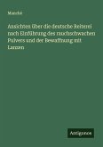 Ansichten über die deutsche Reiterei nach Einführung des rauchschwachen Pulvers und der Bewaffnung mit Lanzen