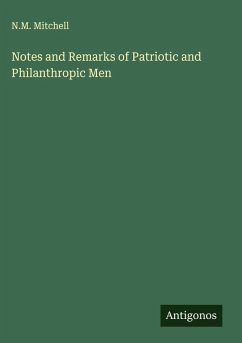 Notes and Remarks of Patriotic and Philanthropic Men Cover Notes and Remarks of Patriotic and Philanthropic Men