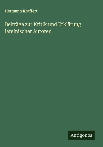 Beiträge zur Kritik und Erklärung lateinischer Autoren