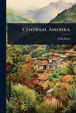 Centraal Amerika - Haefkens, J. Centraal Amerika - Haefkens, J.