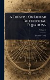 A Treatise On Linear Differential Equations